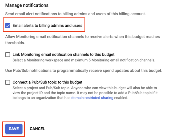 In the Manage notifications section, make sure Email alerts to billing admins and users is checked to ensure you receive the billing alert notification emails